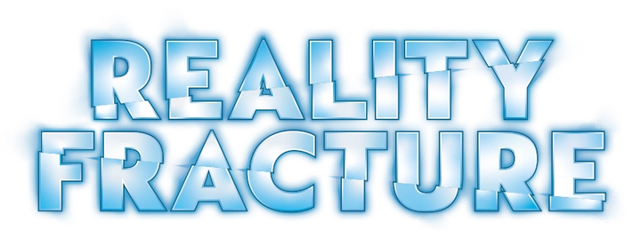 Reality Fracture